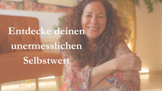 Von der Wurzel zum Herzen: Entdecke deinen unermesslichen Selbstwert